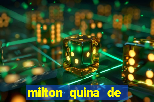 milton quina de siqueira junior